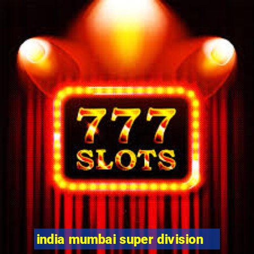 india mumbai super division